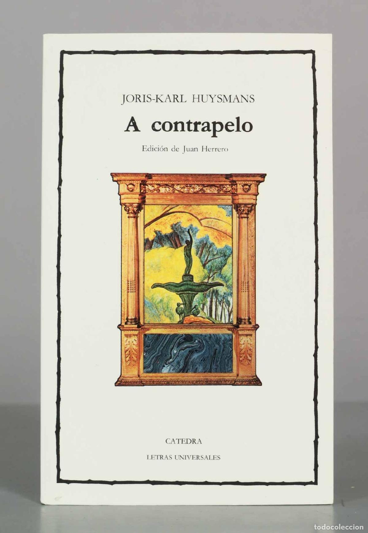Libros de segunda mano: A contrapelo - Joris-Karl Huysmans - C&aacute;tedra