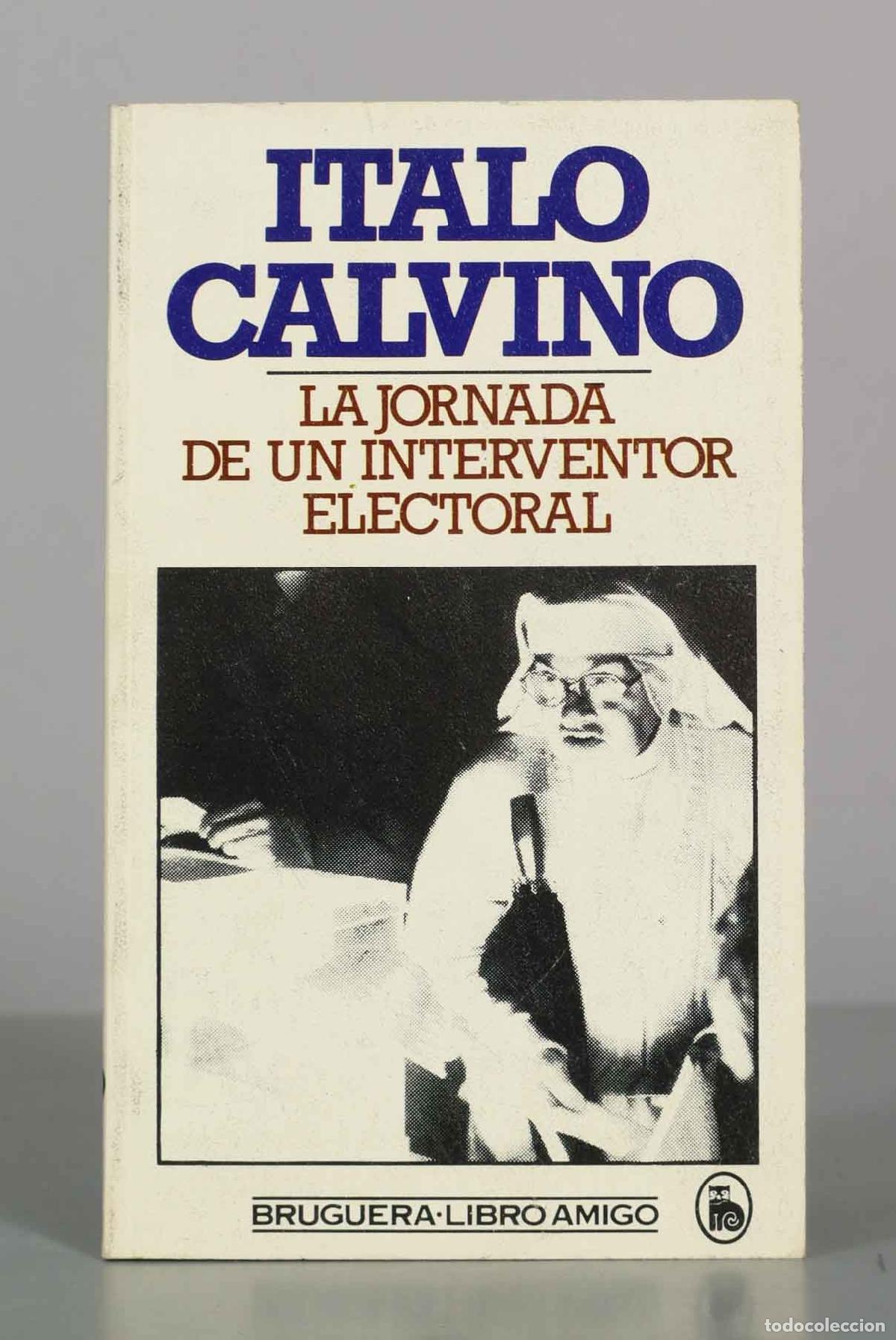 Libros de segunda mano: La jornada de un interventor electoral - Italo Calvino - Editorial Bruguera