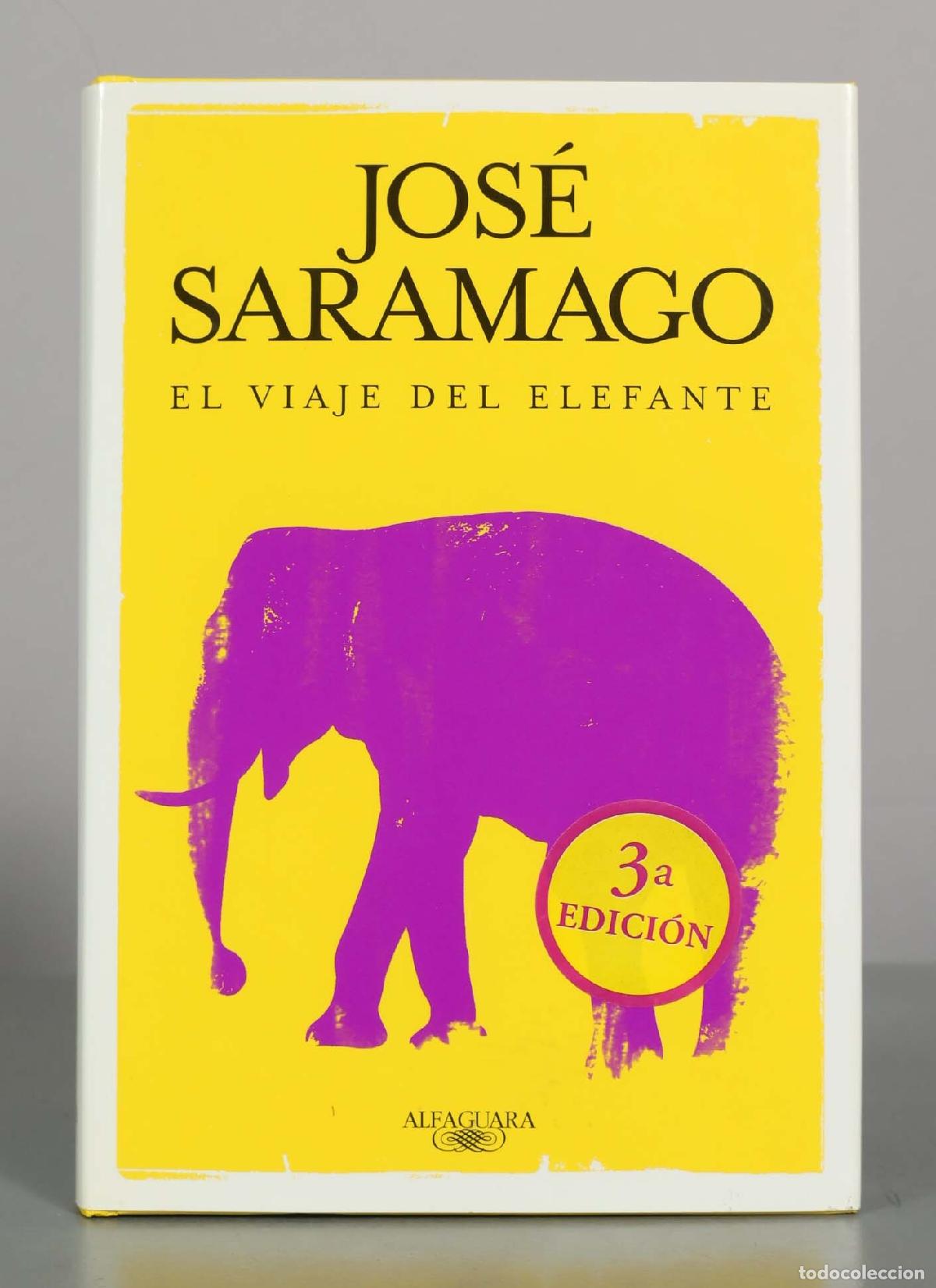 Libros de segunda mano: El viaje del elefante - Jos&eacute; Saramago - 3&ordf; edici&oacute;n - Alfaguara
