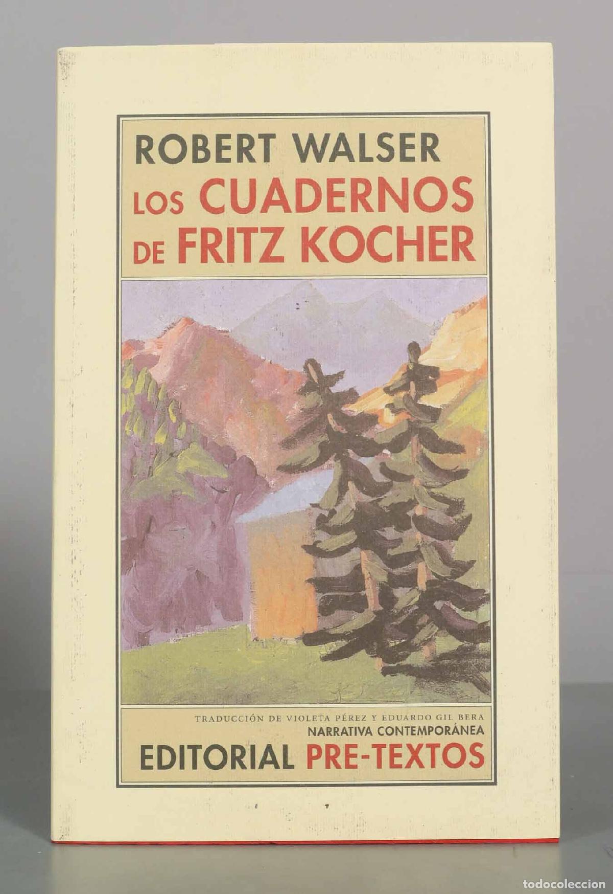 Libros de segunda mano: Los cuadernos de Fritz Kocher - Robert Walser - Editorial Pre-Textos