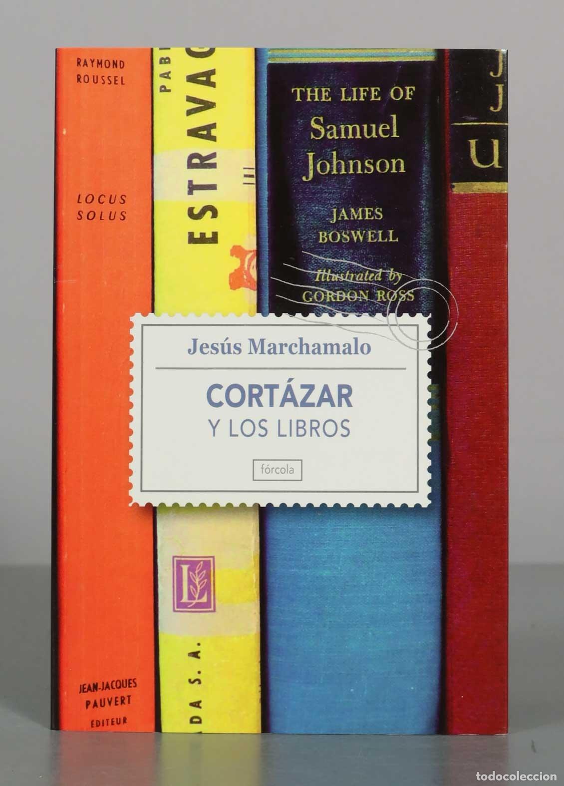 Libros de segunda mano: Cort&aacute;zar y los libros: Un paseo por la biblioteca del autor de Rayuela - Jes&uacute;s Marchamalo, Javier Go