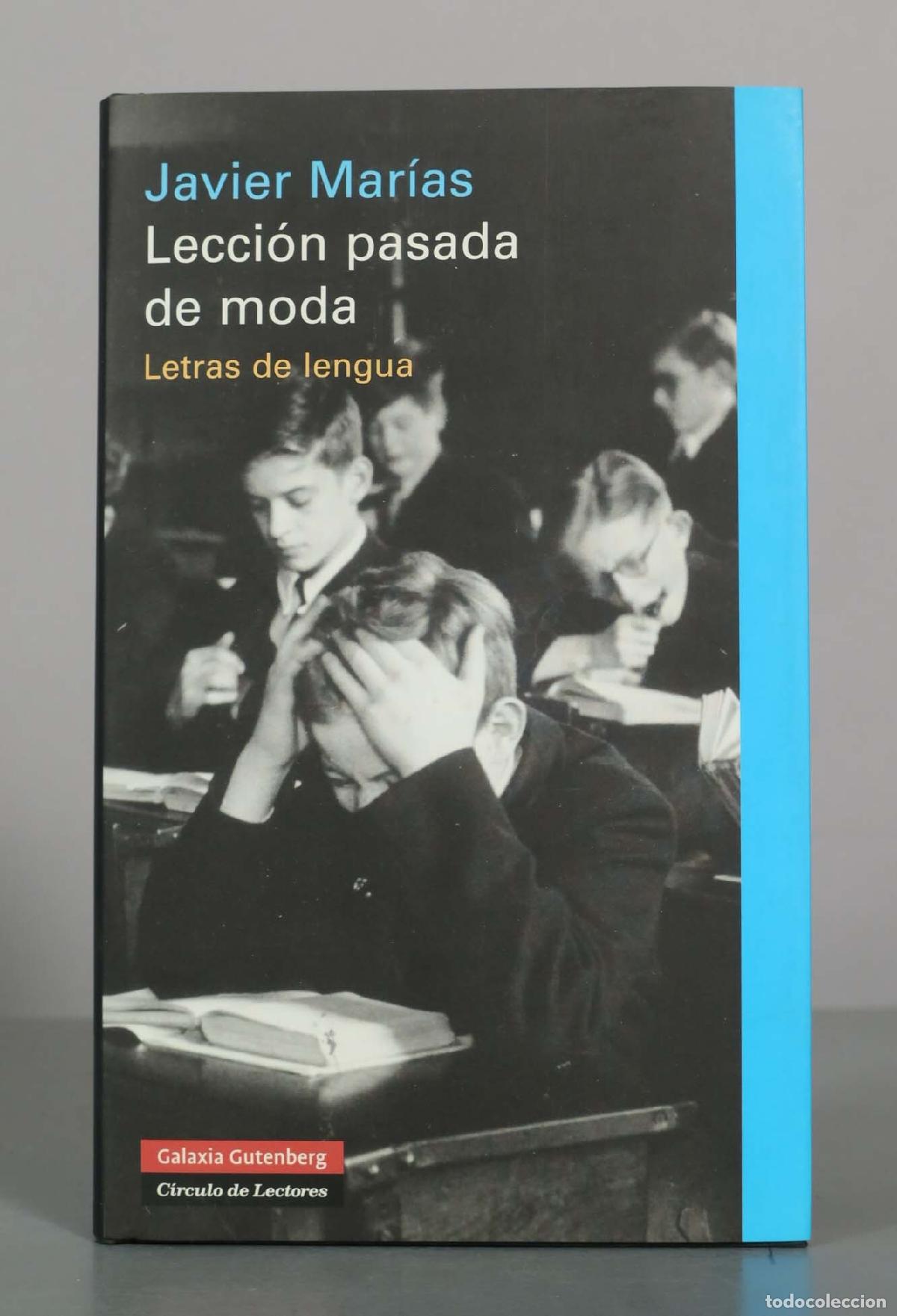 Libros de segunda mano: Lecci&oacute;n pasada de moda: Letras de lengua - Javier Mar&iacute;as - Galaxia Gutenberg