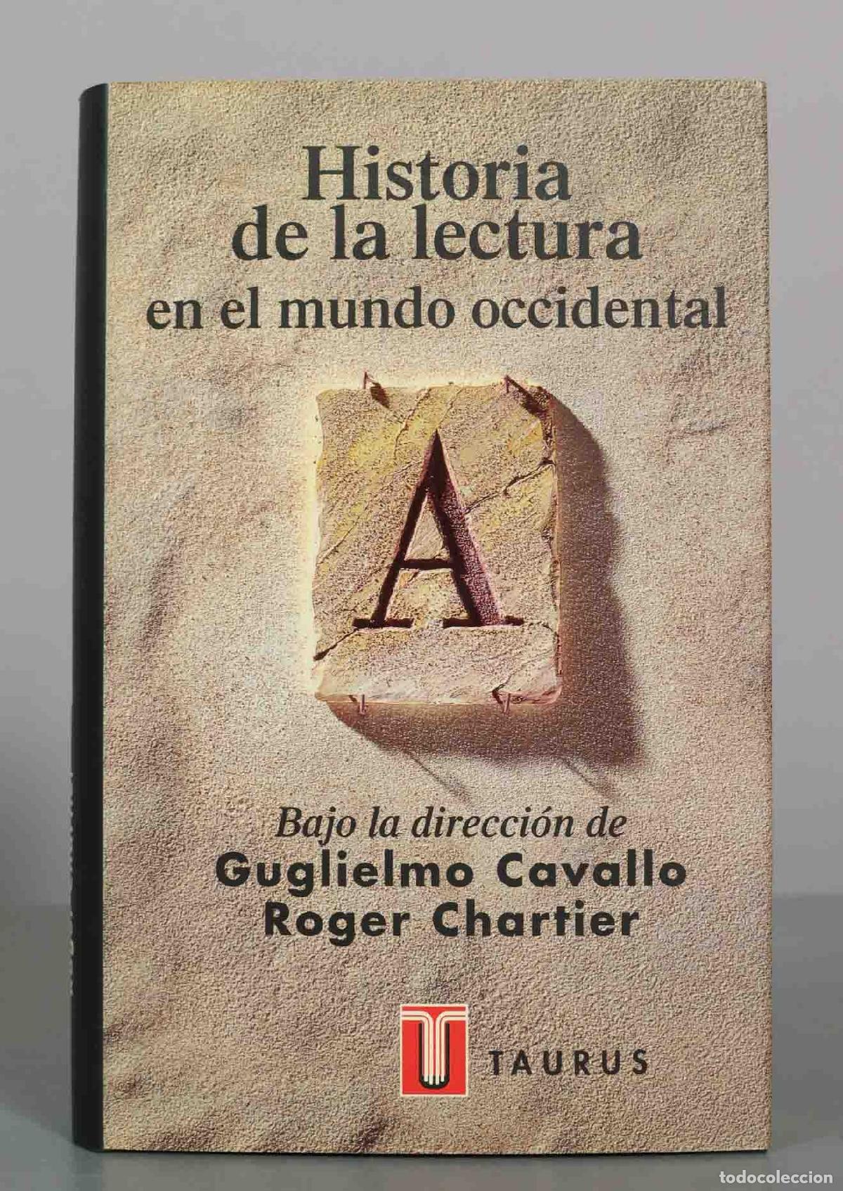 Libros de segunda mano: Historia de la lectura en el mundo occidental - Guglielmo Cavallo, Roger Chartier - Editorial Taurus