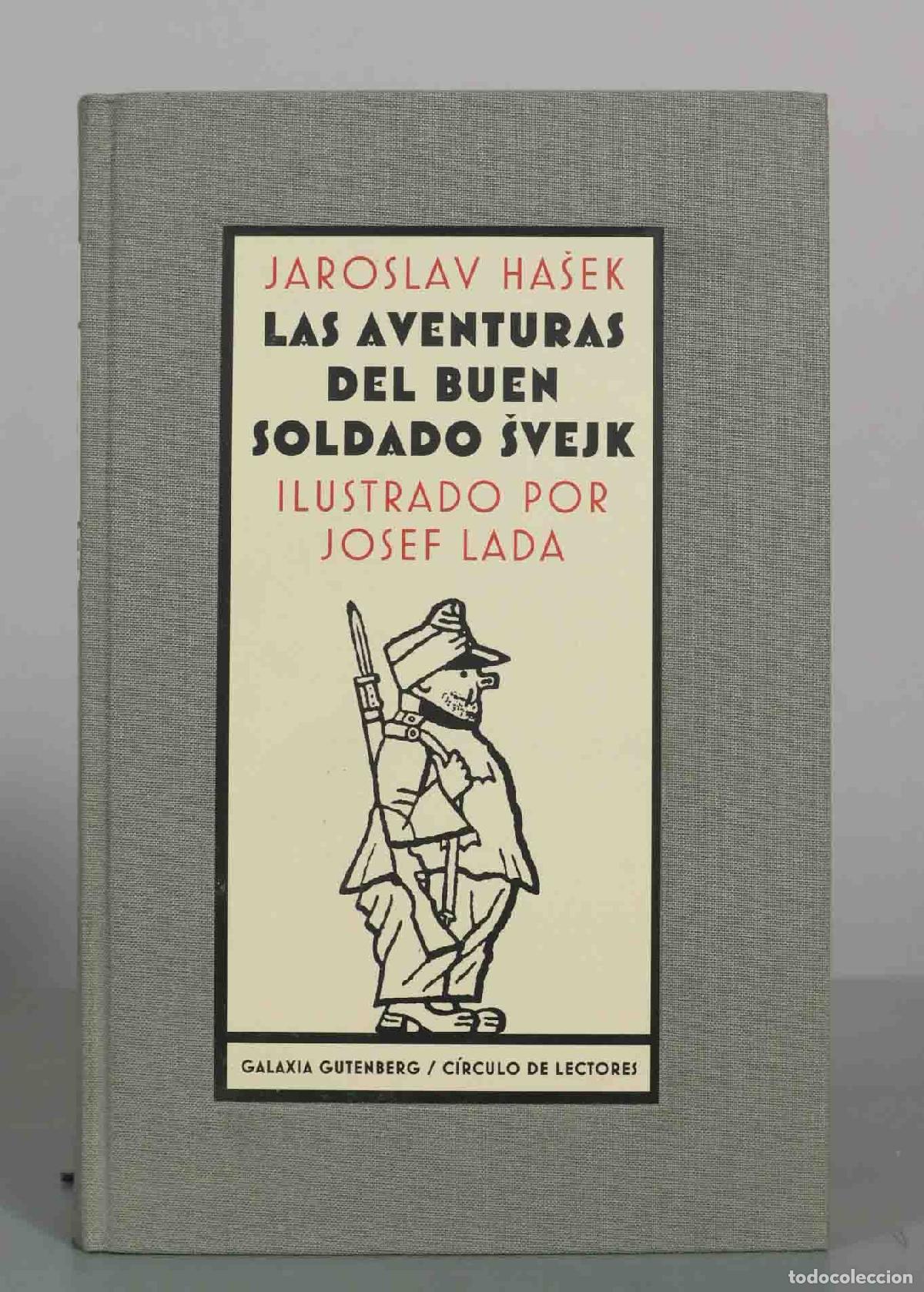 Libros de segunda mano: Las aventuras del buen soldado Svejk - Jaroslav Hasek - Galaxia Gutenberg / C&iacute;rculo de Lectores