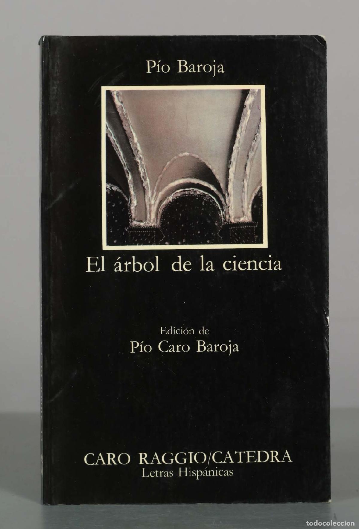 Libros de segunda mano: El &aacute;rbol de la ciencia - P&iacute;o Baroja - Caro Raggio / C&aacute;tedra