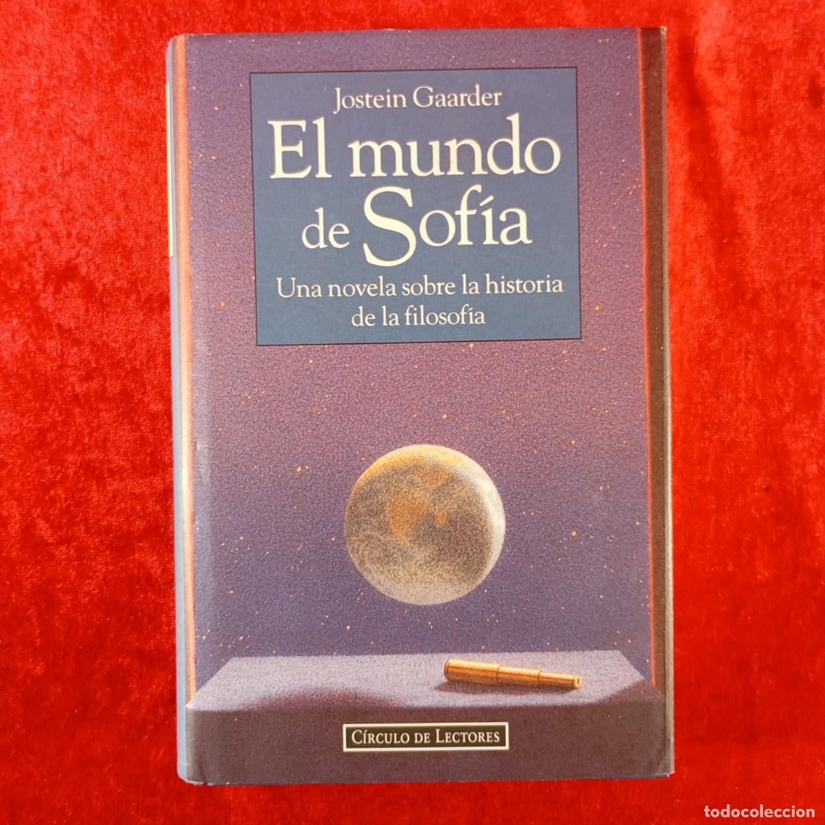 Libros de segunda mano: EL MUNDO DE SOF&Iacute;A - JOSTEIN GAARDER - C&Iacute;RCULO DE LECTORES - 1995 - NOVELA HISTORIA FILOSOFIA / 828