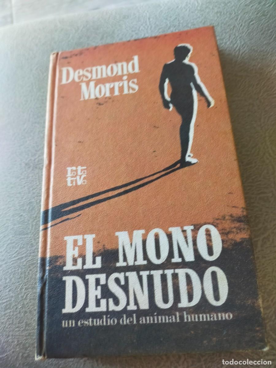 Libri di seconda mano: EL MONO DESNUDO DE DESMONND MORRIS
