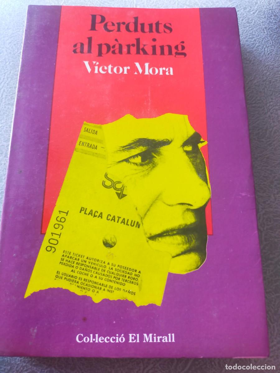 Livres d'occasion: PERDUTS AL PARKING DE VICTOR MORA, ESCRITO EN CATALAN
