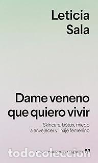 Libros de segunda mano: DAME VENENO QUE QUIERO VIVIR Leticia Sala