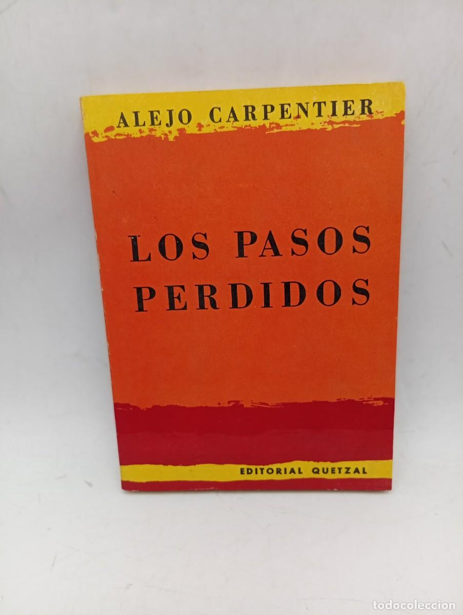 Gebrauchte B&uuml;cher: LOS PASOS PERDIDOS. ALEJO CARPENTIER. EDITORIAL QUETZAL. 1977. PAGS : 262.