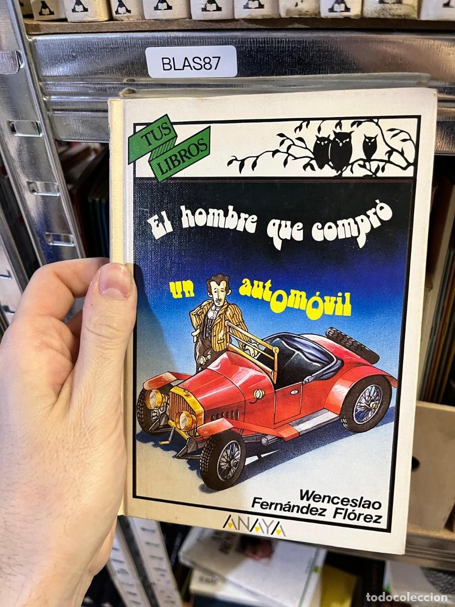 Libros de segunda mano: BLAS87 &ndash; El hombre que compr&oacute; un autom&oacute;vil &ndash; Wenceslao Fern&aacute;ndez Fl&oacute;rez &ndash; Ediciones Generales Anaya