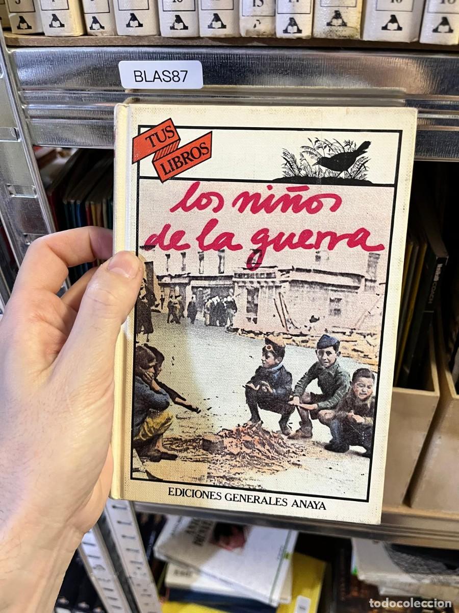Libros de segunda mano: BLAS87 &ndash; Los ni&ntilde;os de la guerra &ndash; Ediciones Generales Anaya &ndash; Tus Libros.