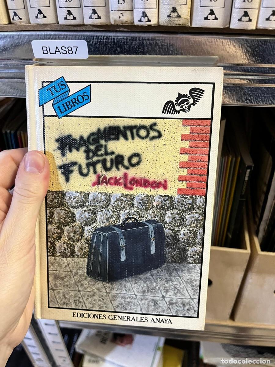 Libros de segunda mano: BLAS87 &ndash; Fragmentos del futuro &ndash; Jack London &ndash; Ediciones Generales Anaya &ndash; Tus Libros.