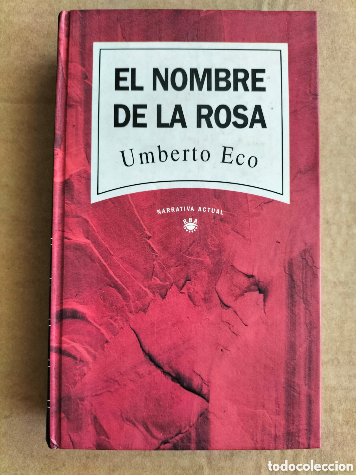 Libros de segunda mano: El nombre de la rosa. Umberto Eco. Narrativa actual. RBA editores, 1992. Libro