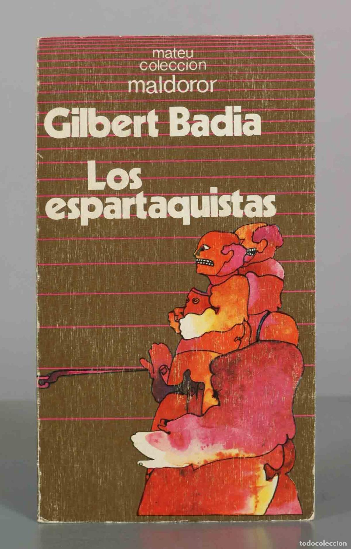 Libros de segunda mano: Los espartaquistas - Gilbert Badia - Editorial Mateu