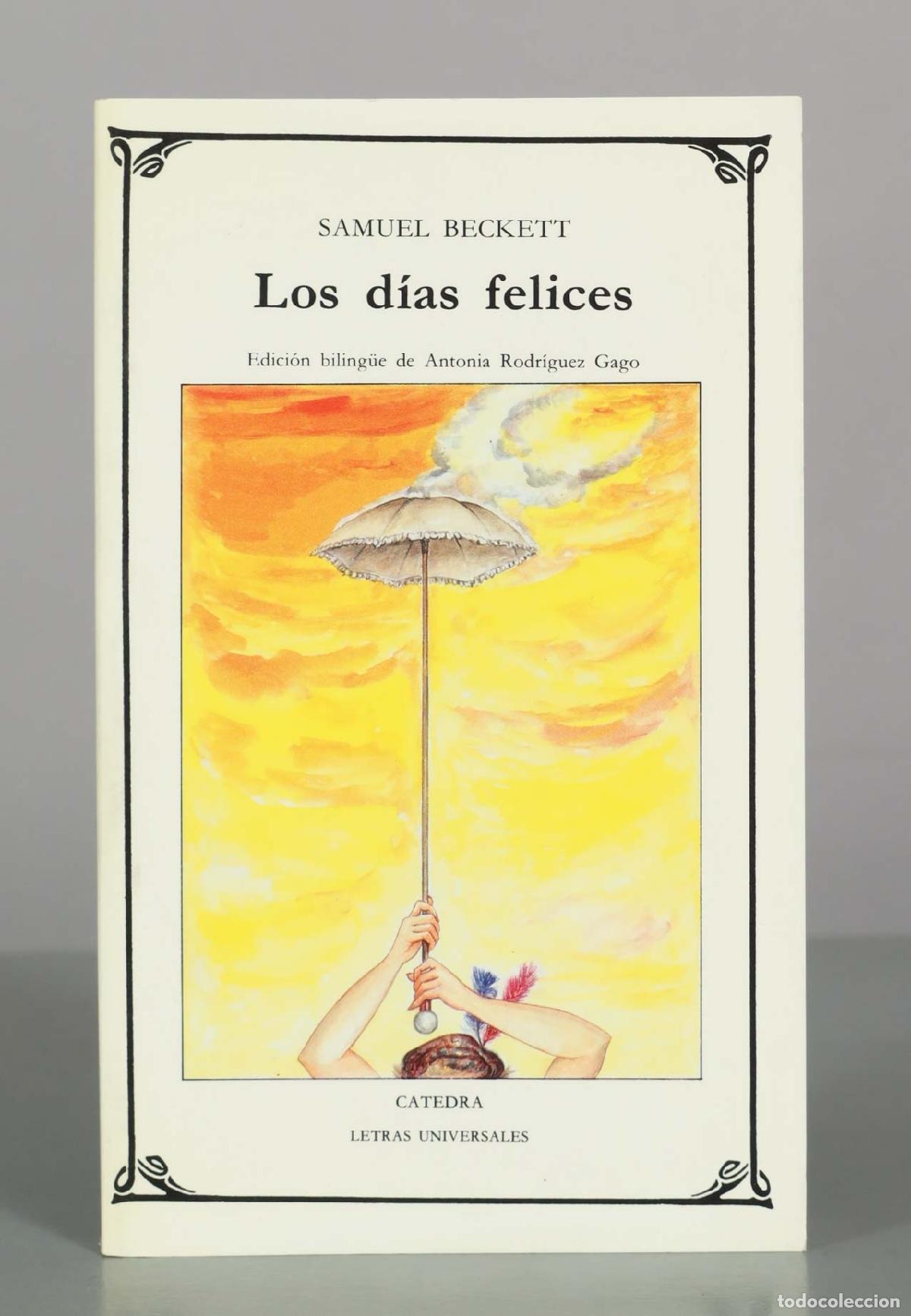 Libros de segunda mano: Los d&iacute;as felices - Samuel Beckett - C&aacute;tedra