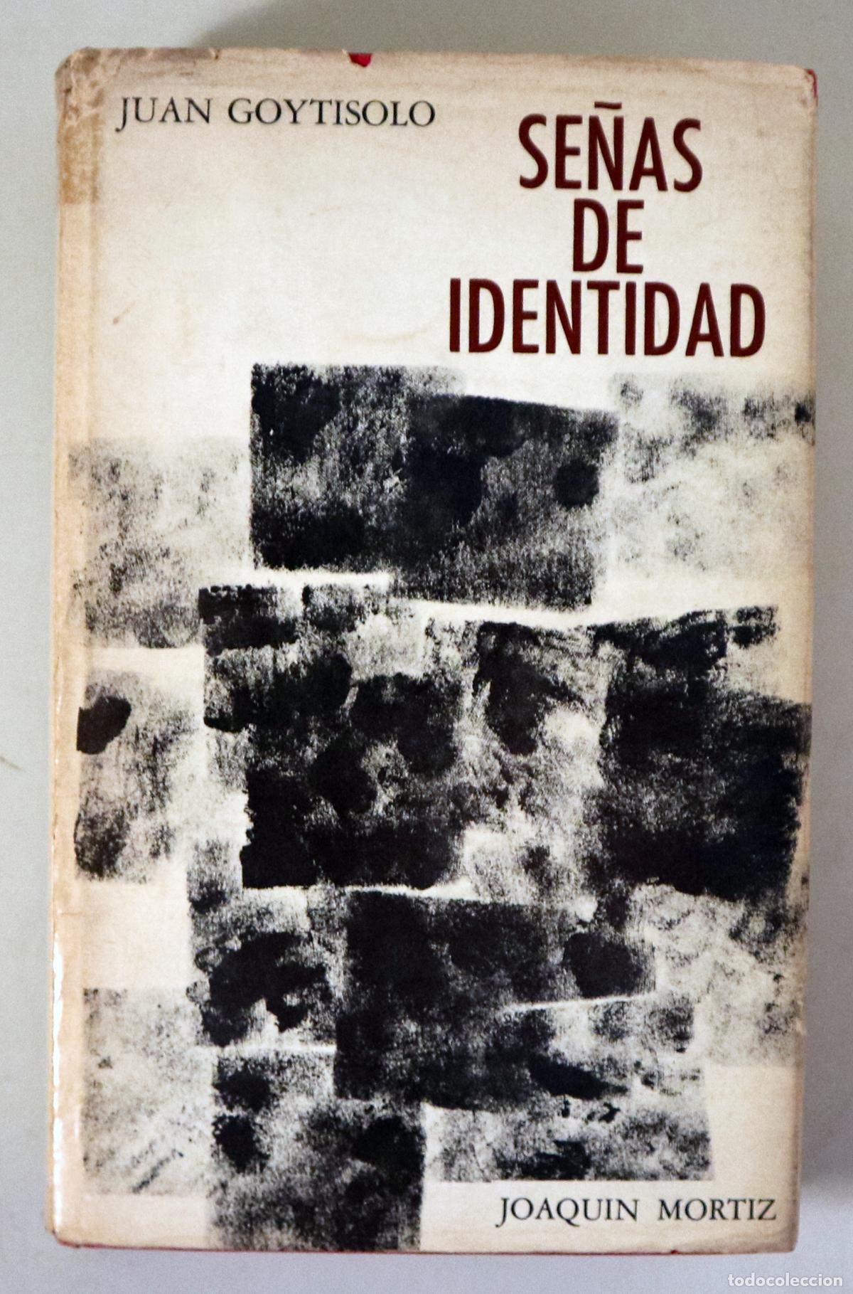 Libros de segunda mano: GOYTISOLO, Juan - SE&Ntilde;AS DE IDENTIDAD - M&eacute;xico 1966 - 1&ordf; edici&oacute;n