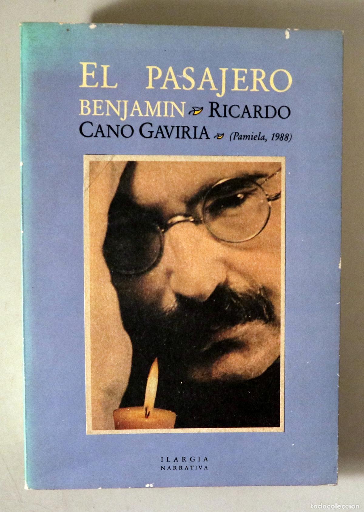 Libros de segunda mano: CANO GAVIRIA, Ricardo - EL PASAJERO BENJAMIN - Pamplona 1989 - 1&ordf; edIci&oacute;n