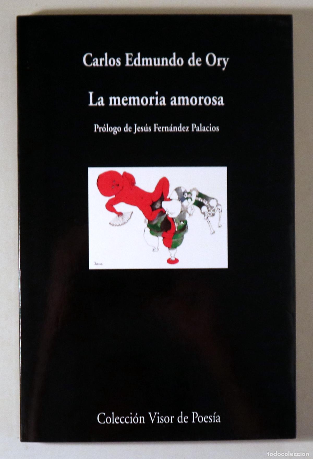 Libros de segunda mano: ORY, Carlos Edmundo de - LA MEMORIA AMOROSA - Madrid 2011 - 1&ordf; edici&oacute;n
