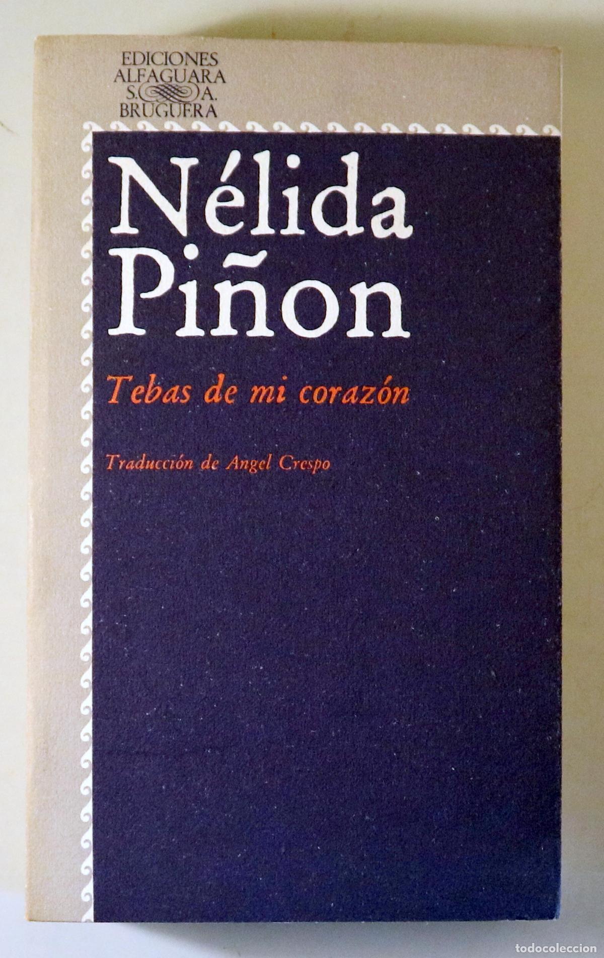 Libros de segunda mano: PI&Ntilde;&Oacute;N, N&eacute;lida - TEBAS DE MI CORAZ&Oacute;N - Madrid 1978 - 1&ordf; edici&oacute;n en espa&ntilde;ol