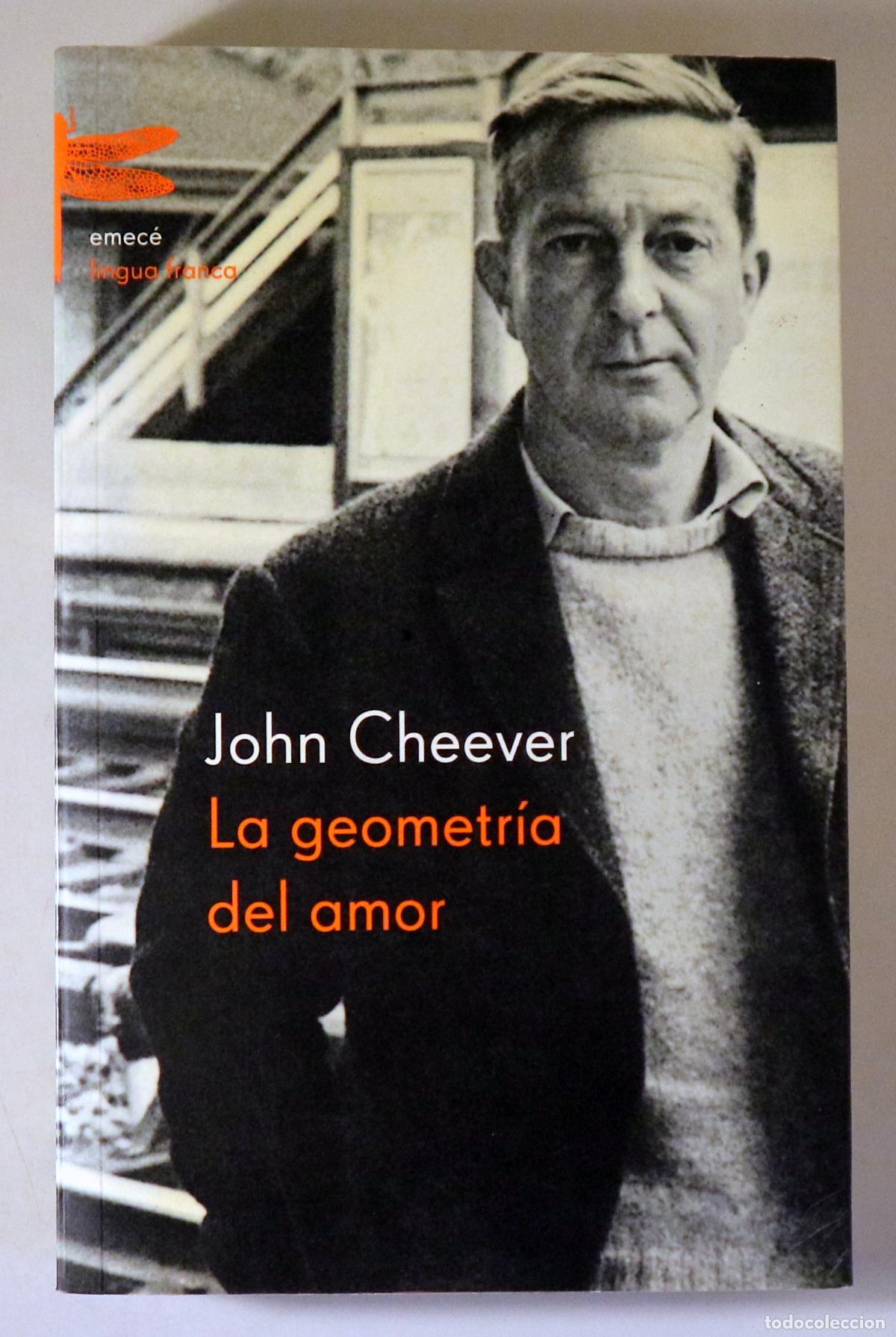 Libros de segunda mano: CHEEVER, John - LA GEOMETR&Iacute;A DEL AMOR - Barcelona 2002 - 1&ordf; edici&oacute;n
