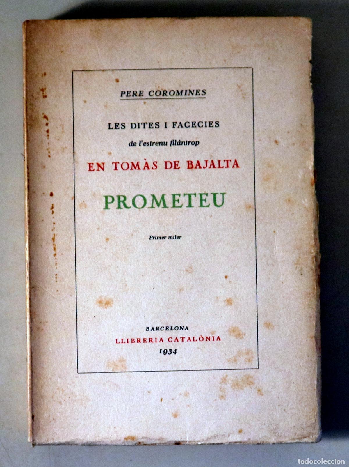 Libros de segunda mano: COROMINES, Pere - LES DITES I FACECIES de l'estrenu fil&agrave;ntrop. EN TOM&Agrave;S DE BAJALTA. PROMETEU - Barce