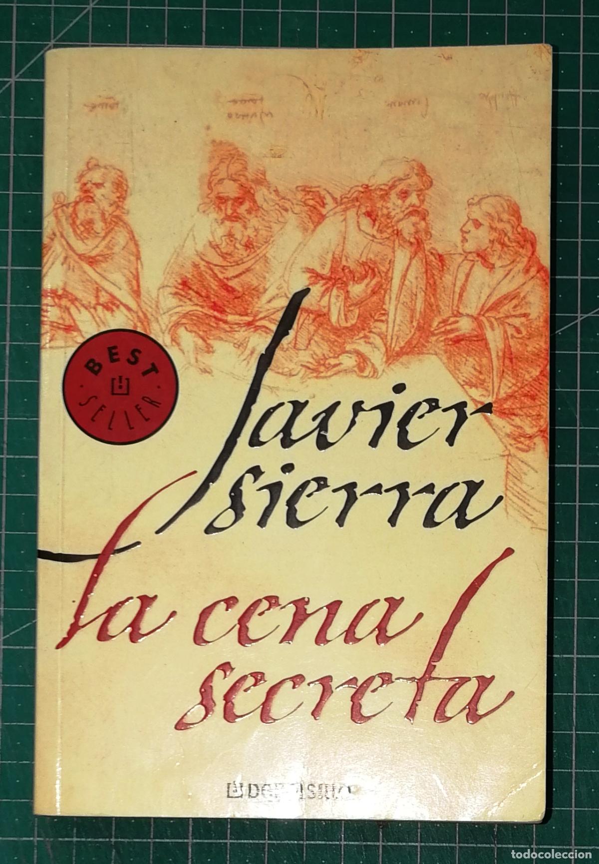 Libros de segunda mano: LA CENA SECRETA (Bestseller ; 609/3) (Biblioteca Javier Sierra) / Javier Sierra. - 2006