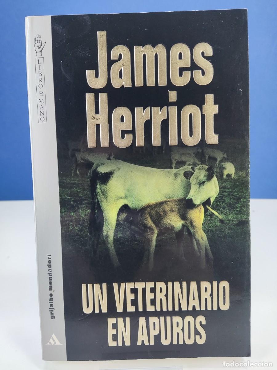 Libros de segunda mano: UN VETERINARIO EN APUROS / JAMES HERRIOT / 1997. GRIJALBO-MONDADORI