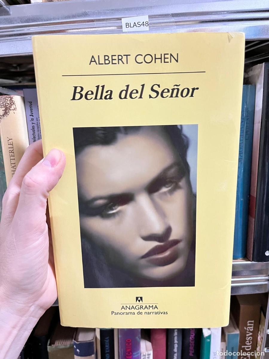 Libros de segunda mano: BLAS48 &ndash; Bella del Se&ntilde;or &ndash; Albert Cohen &ndash; Anagrama &ndash; Novela.