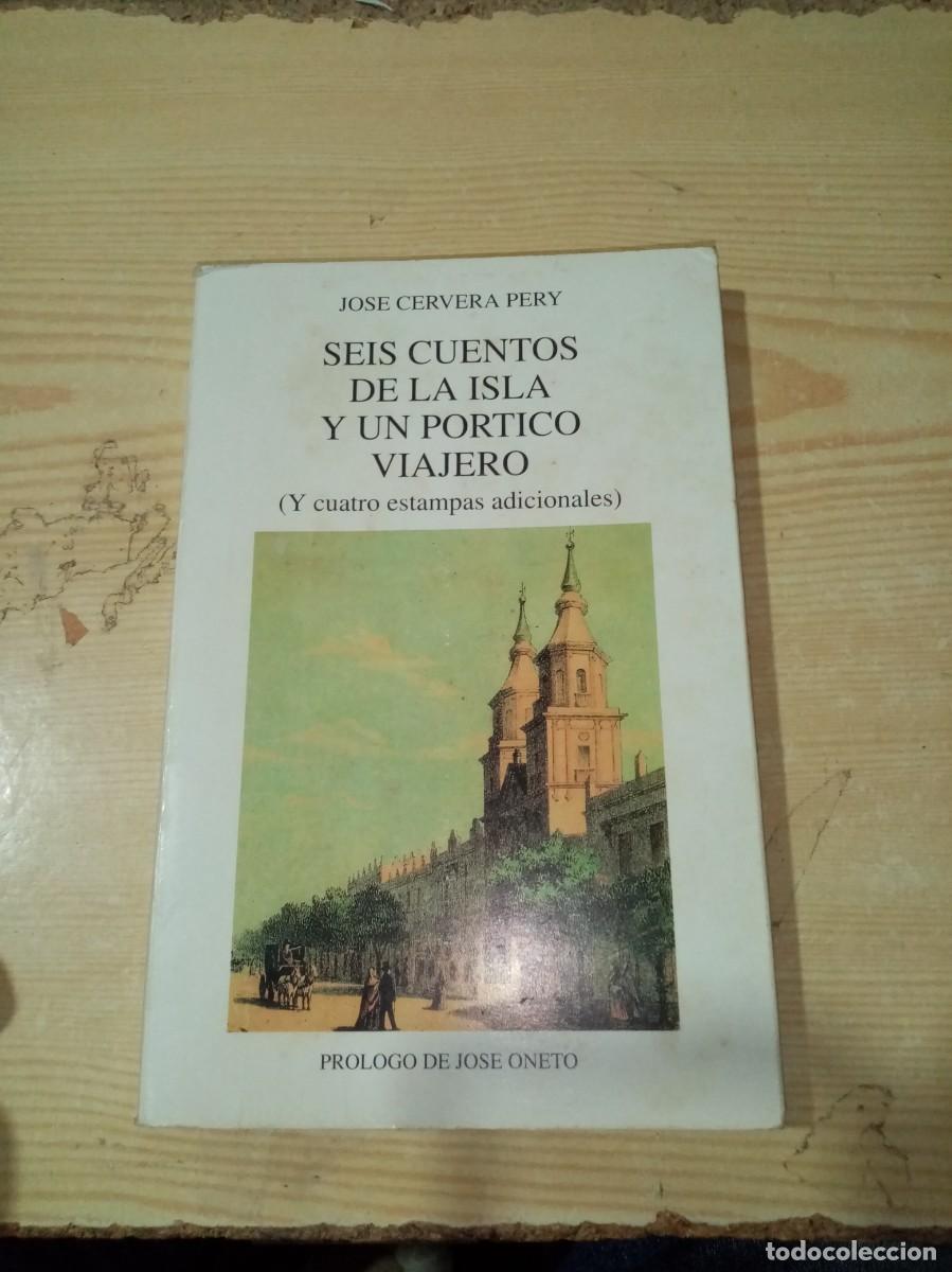 Second hand books: SEIS CUENTOS DE LA ISLA Y UN PORTICO VIAJERO. JOSE CERVERA PERY. EST11B6