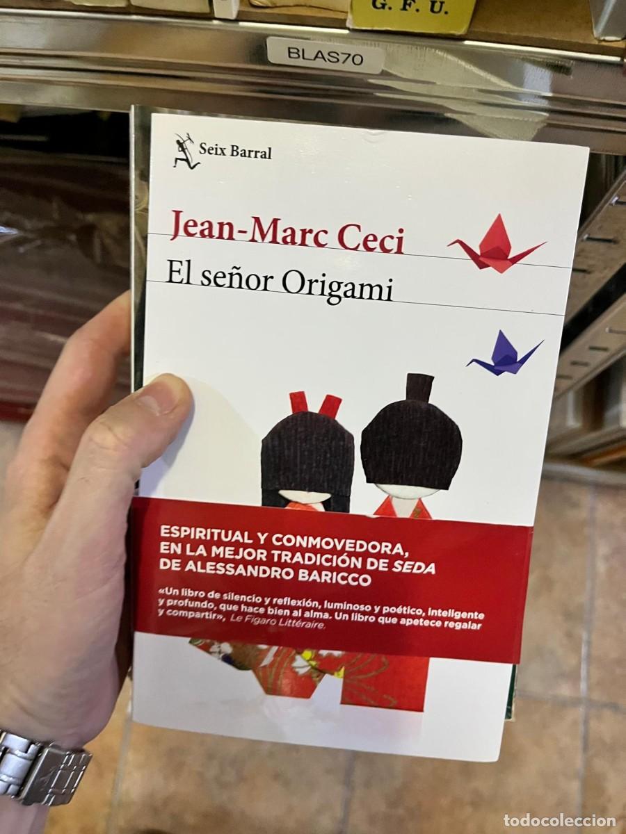 Libros de segunda mano: BLAS70 &ndash; El se&ntilde;or Origami &ndash; Jean-Marc Ceci &ndash; Seix Barral &ndash; Novela contempor&aacute;nea.
