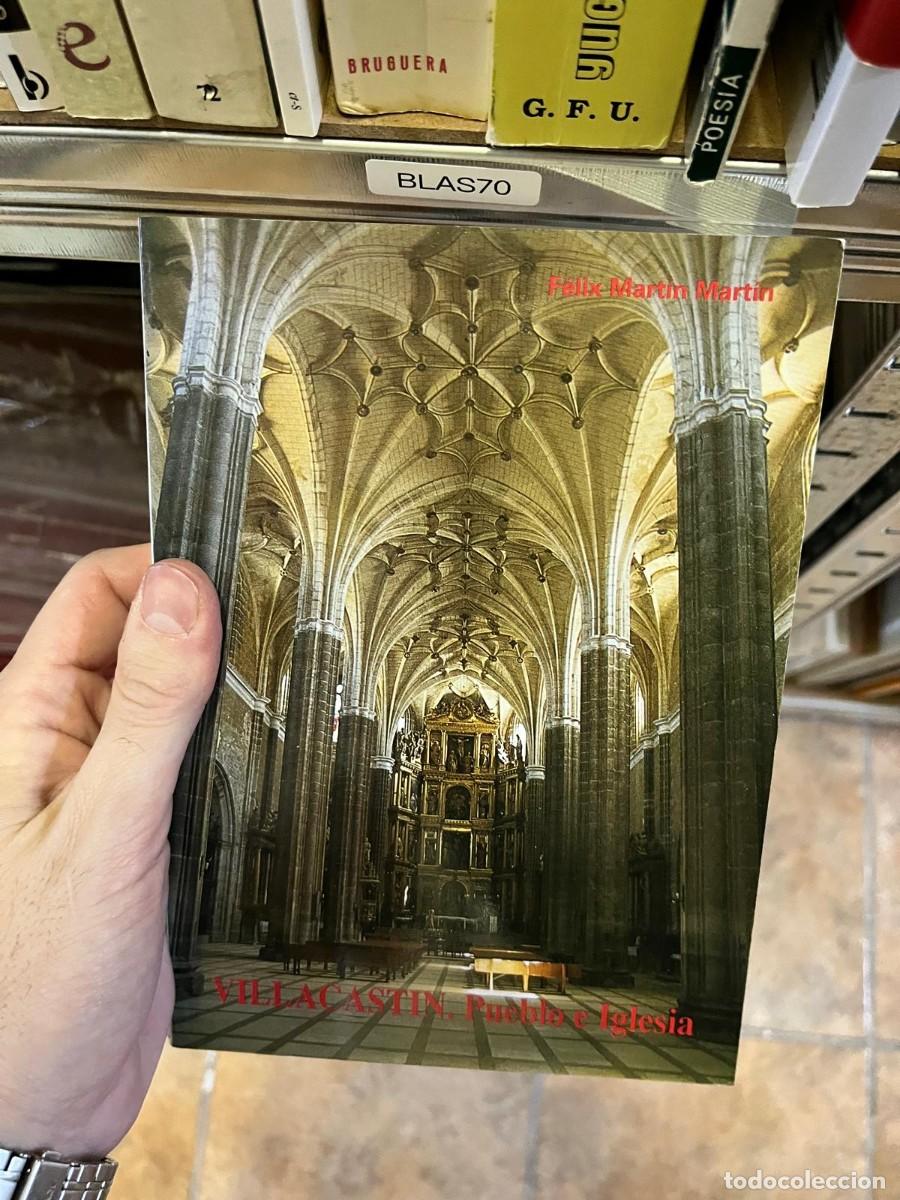 Libros de segunda mano: BLAS70 &ndash; Villacast&iacute;n. Pueblo e Iglesia &ndash; F&eacute;lix Mart&iacute;n Mart&iacute;n &ndash; Historia local y patrimonio.