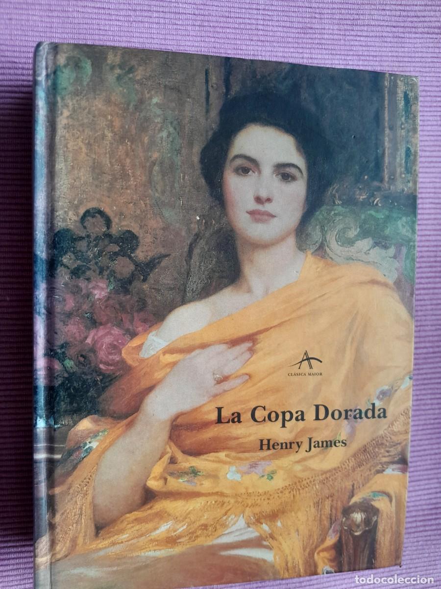 Libros de segunda mano: LA COPA DORADA. HENRY JAMES. ALBA 2000