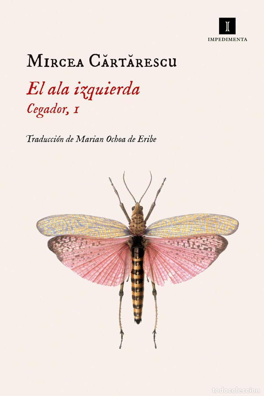 Libros de segunda mano: El ala izquierda. Cegador, 1. - Cartarescu, Mircea.