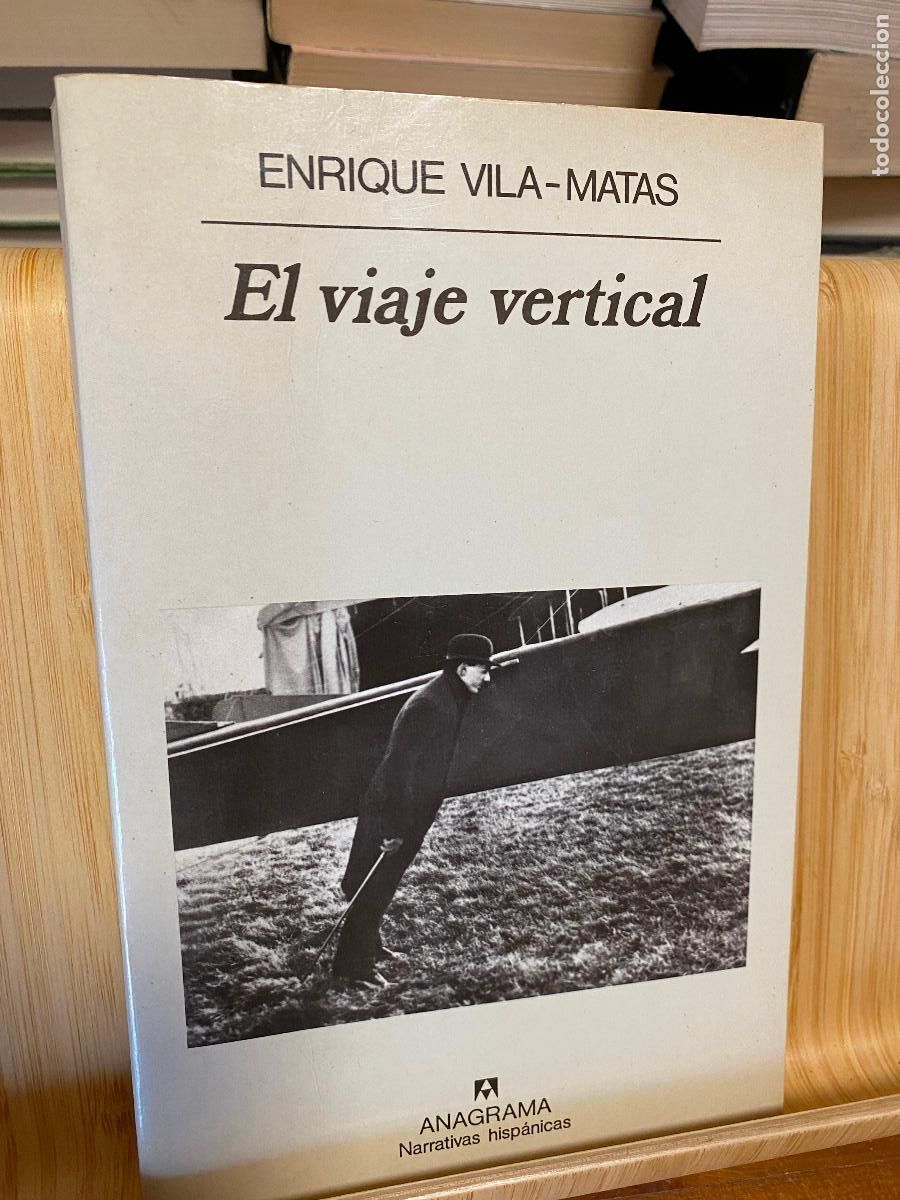 Libros de segunda mano: EL VIAJE VERTICAL. ENRIQUE VILA-MATAS. EDITORIAL ANAGRAMA