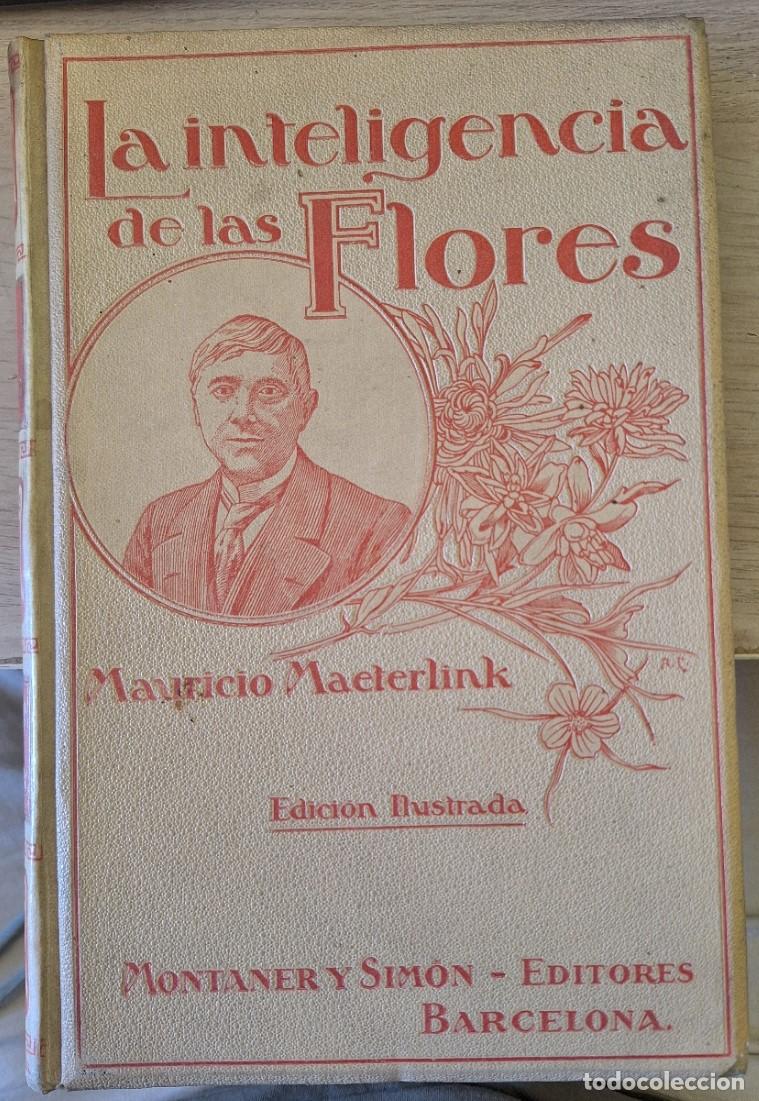 Libros de segunda mano: LA INTELIGENCIA DE LAS FLORES. - MAETERLINCK, Mauricio.