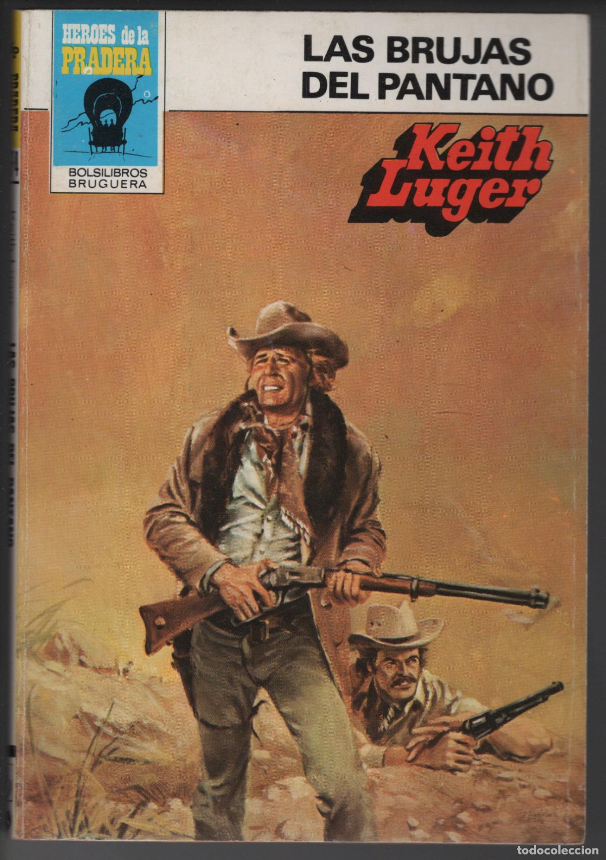 Libros de segunda mano: HEROES PRADERA 674 - LAS BRUJAS DEL PANTANO - KEITH LUGER - BOLSILIBRO BRUGUERA