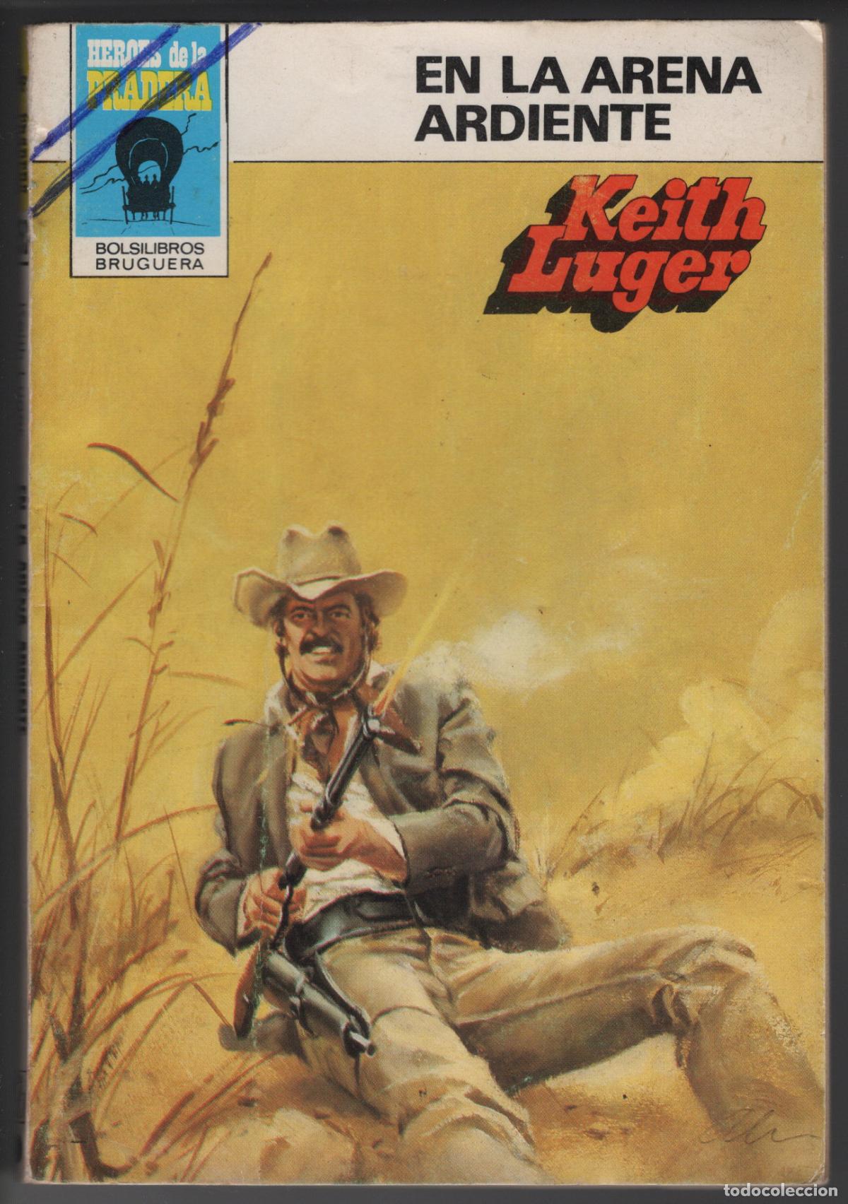 Libros de segunda mano: HEROES PRADERA 650 - EN LA ARENA ARDIENTE - KEITH LUGER - BOLSILIBRO BRUGUERA
