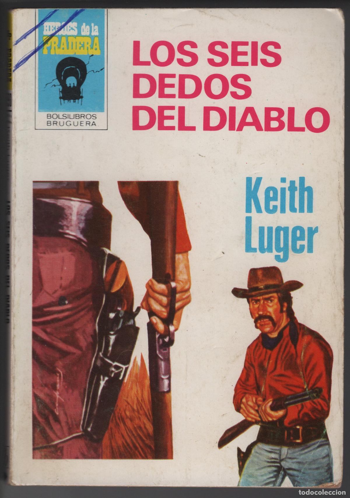Libros de segunda mano: HEROES PRADERA 590 - LOS SEIS DEDOS DEL DIABLO - KEITH LUGER - BOLSILIBRO BRUGUERA