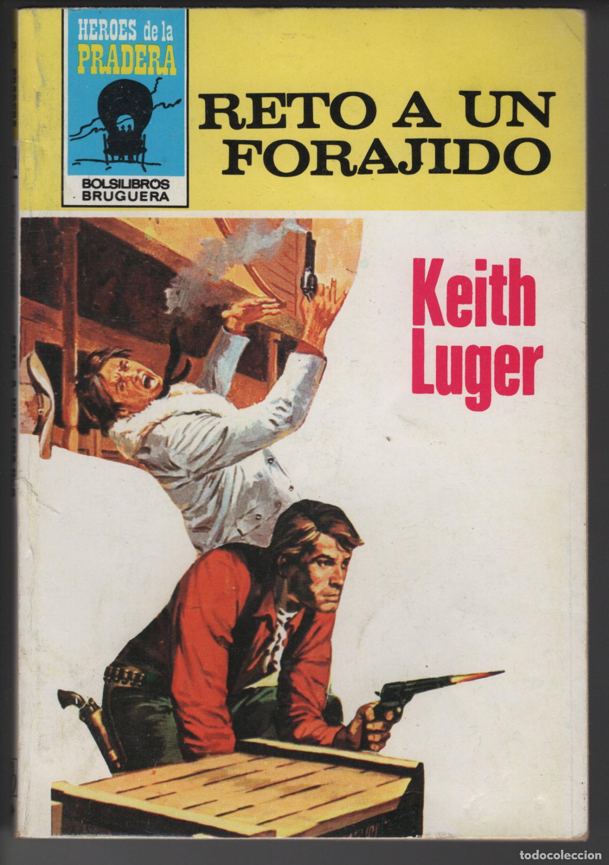 Libros de segunda mano: HEROES PRADERA 578 - RETO A UN FORAJIDO - KEITH LUGER - BOLSILIBRO BRUGUERA