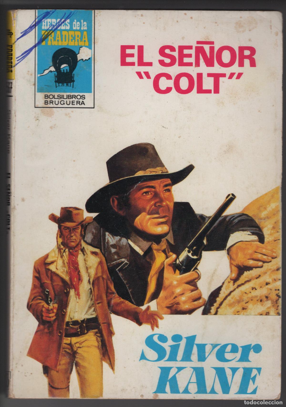 Libros de segunda mano: HEROES PRADERA 567 - EL SE&Ntilde;OR COLT - SILVER KANE - BOLSILIBRO BRUGUERA