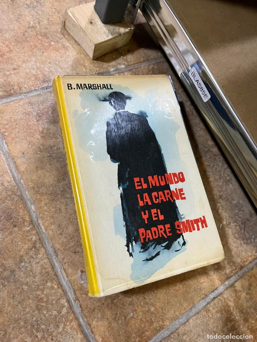 Libros de segunda mano: BLAS85E &ndash; El mundo, la carne y el padre Smith &mdash; Bruce Marshall. Novela.