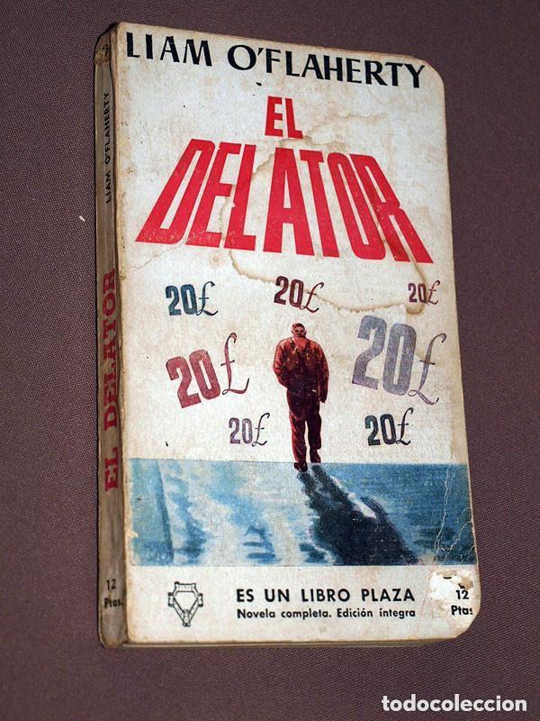 Libros de segunda mano: EL DELATOR. Liam O&rsquo;FLAHERTY. FERNANDO GUTI&Eacute;RREZ. LIBROS PLAZA N&ordm; 23. EDICIONES G. P. 1956 +++