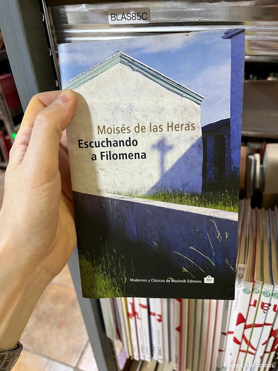 Libros de segunda mano: BLAS85C - Escuchando a Filomena - Mois&eacute;s de las Heras - Muchnik Editores - Narrativa contempor&aacute;nea.
