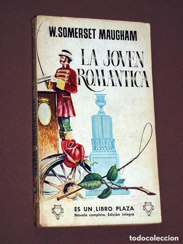 Libros de segunda mano: LA JOVEN ROM&Aacute;NTICA. W. SOMERSET MAUGHAM. LIBROS PLAZA N&ordm; 137. EDICIONES G. P. 1958. RELATOS +++