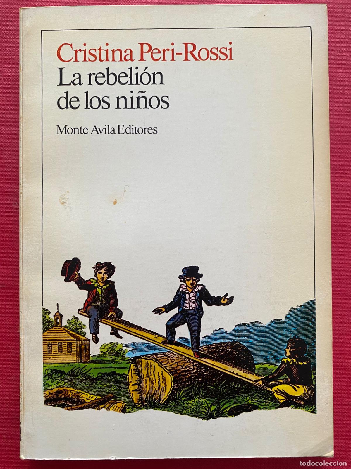 Libros de segunda mano: La rebeli&oacute;n de los ni&ntilde;os. Cristina Peri Rossi