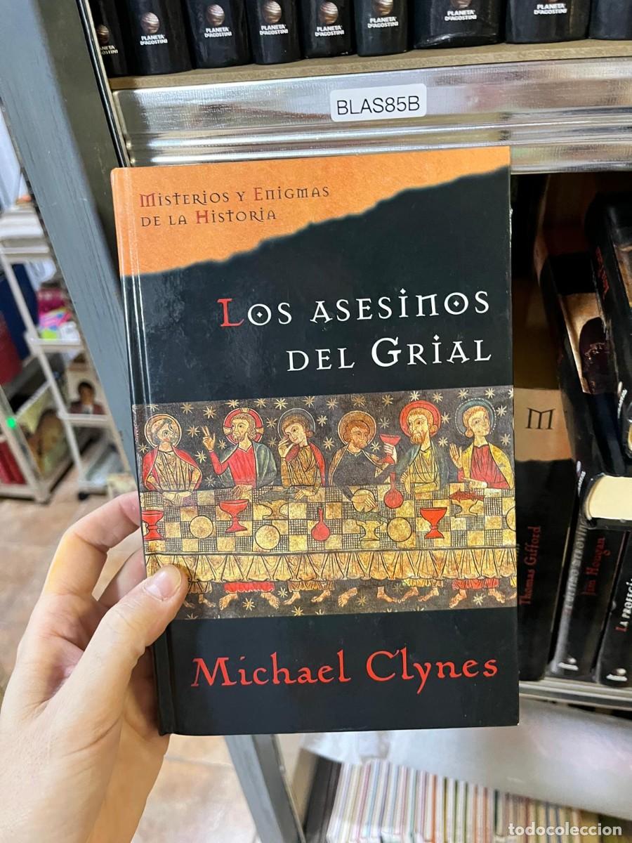 Gebrauchte B&uuml;cher: BLAS85B Los asesinos del Grial &mdash; Michael Clynes. Misterios y Enigmas de la Historia.