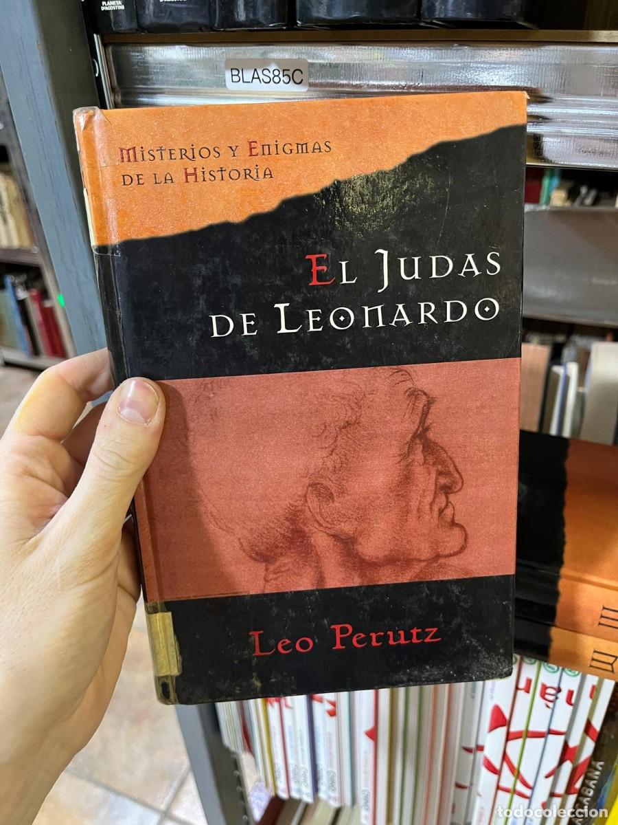 Libros de segunda mano: BLAS85C El Judas de Leonardo &mdash; Leo Perutz. Misterios y Enigmas de la Historia.
