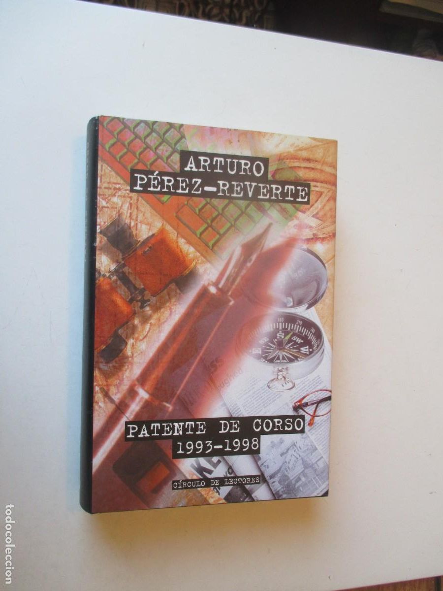 Libros de segunda mano: ARTURO P&Eacute;REZ REVERTE Patente de corso 1993-1998 W40685