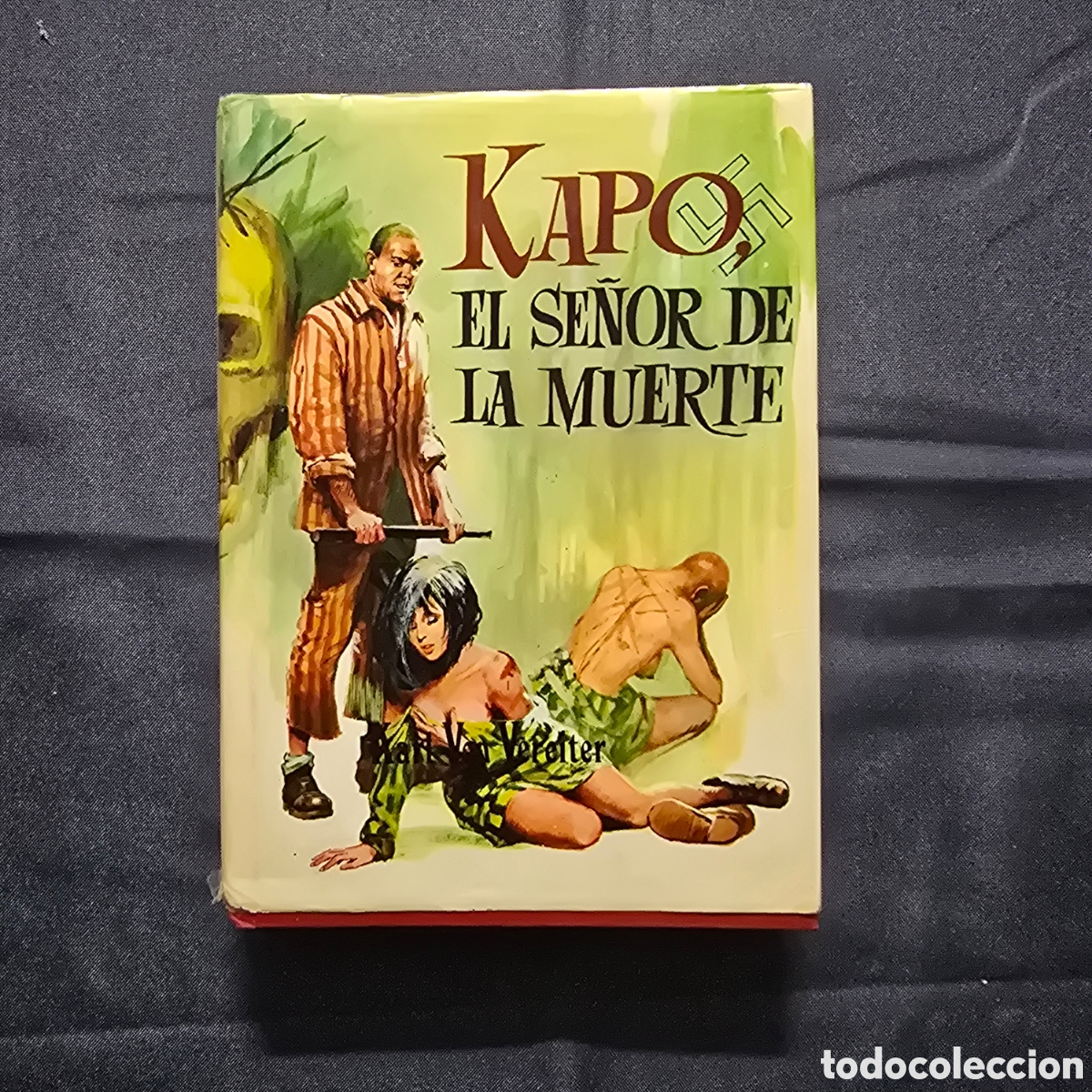 Libros de segunda mano: KAPO, EL SE&Ntilde;OR DE LA MUERTE (KARL VON VEREITER) (PETRONIO)